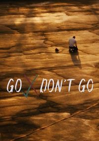 Go / Don't Go (Movie, 2020) - DoesTheDogDie.com